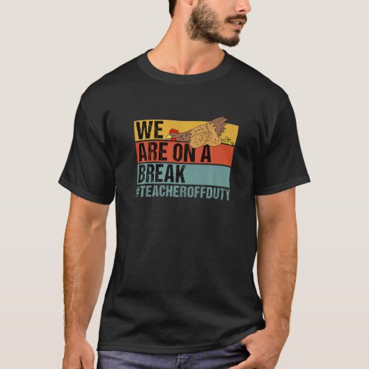 休暇中の先生 ニワトリオフデューティー Tシャツ (正面)
