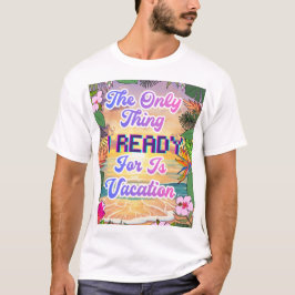 休暇準備完了Tシャツ Tシャツ