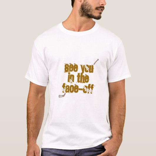 会うことに直面して下さい Tシャツ (正面)