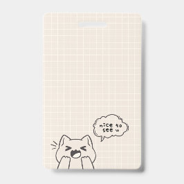 会えてうれしい : 愛らしい猫がおしゃべりするデザイン バッジ