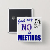 会合のオフィスのユーモアボタンを拒否して下さい 缶バッジ (正面&裏面)