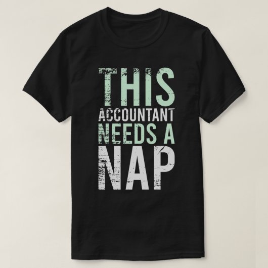 会計士おもしろいの昼寝引用文ギフト誕生日8 Tシャツ (デザイン正面)