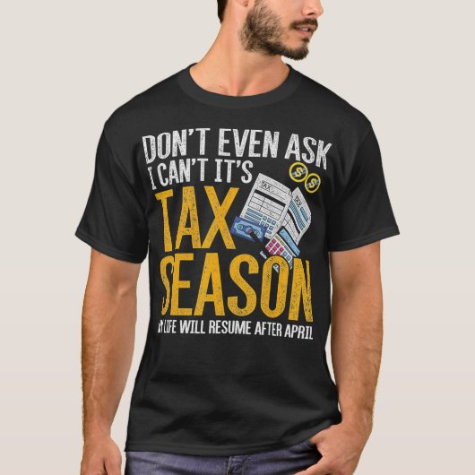 会計士おもしろいCPA税シーズンギフト税 Tシャツ (正面)