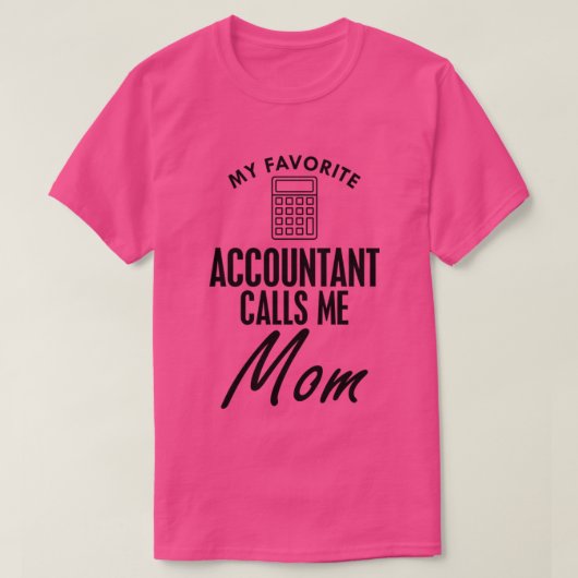 会計士お気に入りのは私をTシャツ母と呼ぶ Tシャツ (デザイン正面)