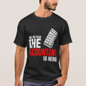 会計士がTシャツここにいる恐れを持たないで下さい Tシャツ (正面)