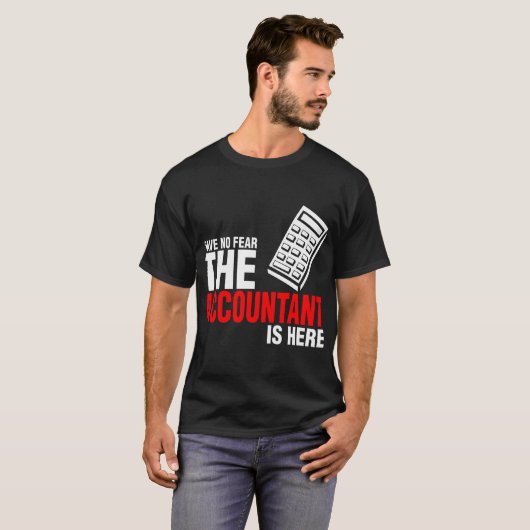 会計士がTシャツここにいる恐れを持たないで下さい Tシャツ (正面フル)