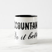会計士それは-オフィスのユーモアのギフトのアイディアをよくします ツートーンマグカップ (中央)