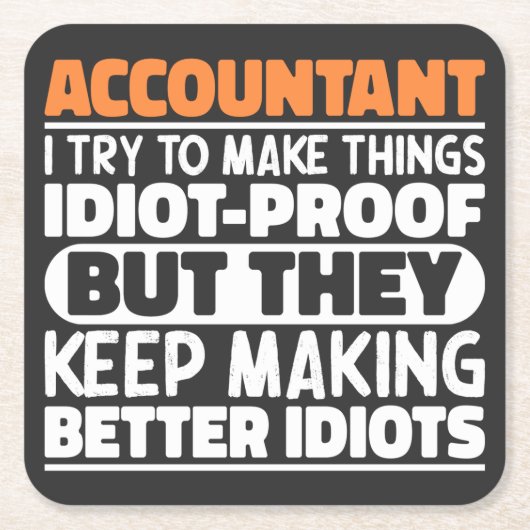 会計士の私は物事をバカの証明を作るクール スクエアペーパーコースター (正面)