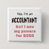 会計士はおもしろいなオフィスのユーモアの発言に動力を与えます 缶バッジ (正面)