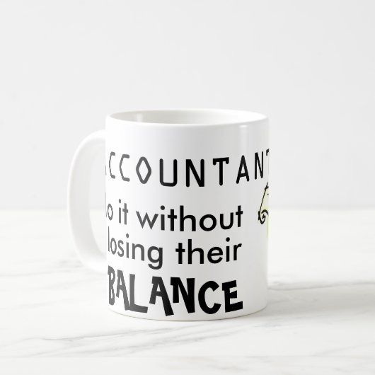 会計士は彼らのバランスを失わないでそれをします コーヒーマグカップ (正面左)