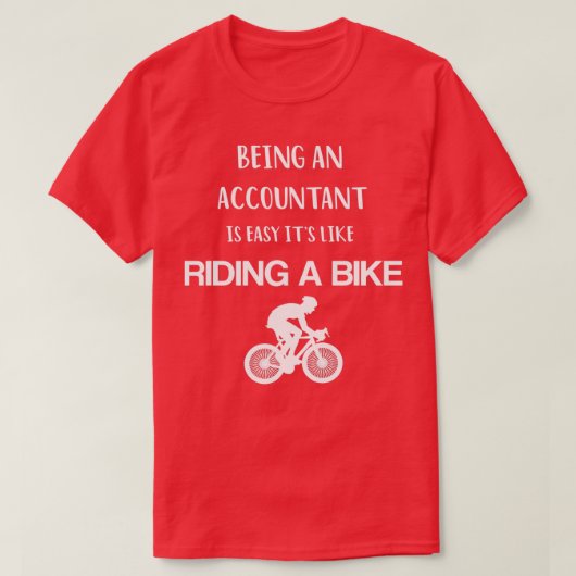 会計士は自転車に乗る簡単のようなものである Tシャツ (デザイン正面)
