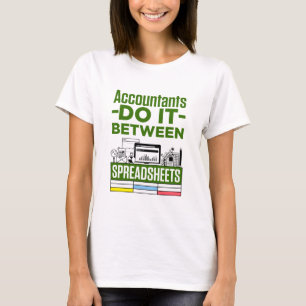 会計士は表計算の会計士の間でそれをする Tシャツ