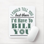 会計士は言えるけどビルは僕が持ってる マウスパッド (マウス)