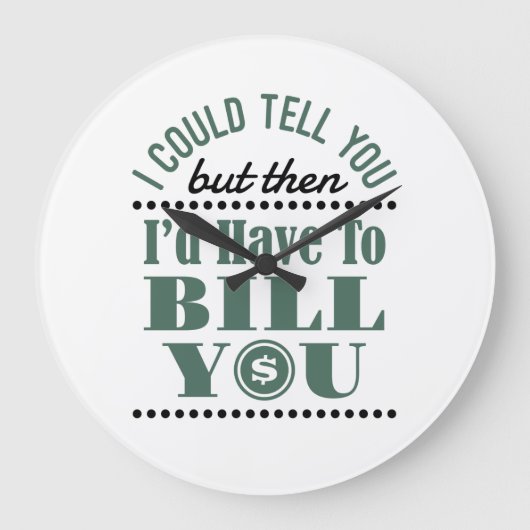 会計士は言えるけどビルは僕が持ってる ラージ壁時計 (正面)