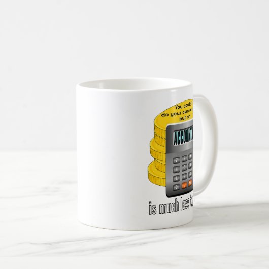 会計士は課税が少ない コーヒーマグカップ (正面右)