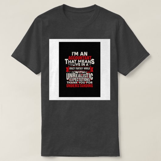 会計士ギフトは会計士ポスター Tシャツ (デザイン正面)