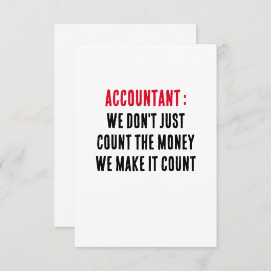 会計士私たちは単にお金を数えるのではなく、私たちは作る サンキューカード (正面/裏面)