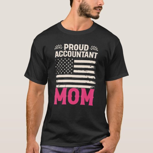 会計士誇りを持った母会計米国国旗の母 Tシャツ (正面)