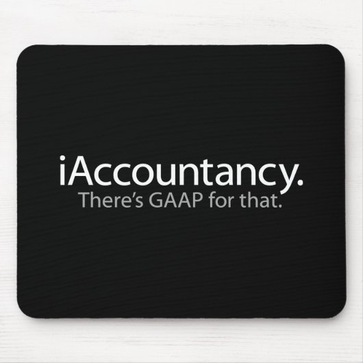 会計士 – それについてはGAAPがある マウスパッド (正面)