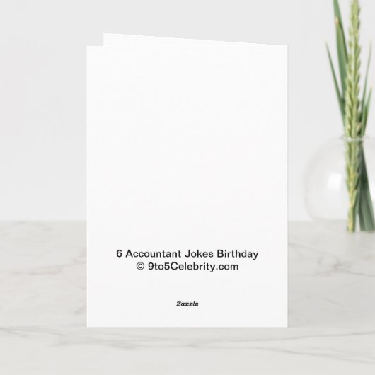 会計士- 6つの会計士の冗談のおもしろいな誕生日 カード (裏面)