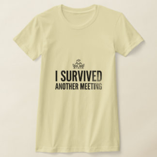 会議に生き残った！面白いオフィスユーモアTシャツ Tシャツ