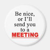 会議の皮肉なオフィスのユーモアにあなたを送る マグネット (正面)