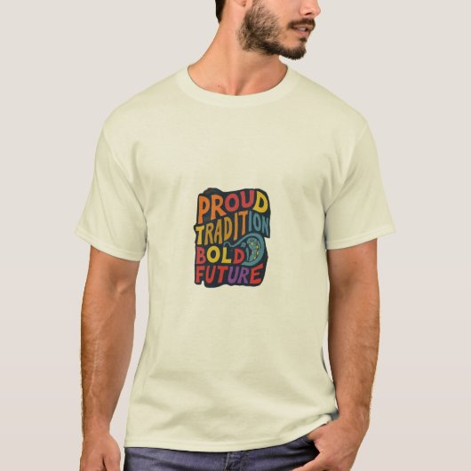 伝統誇りを持ったのはっきりした未来 Tシャツ (正面)