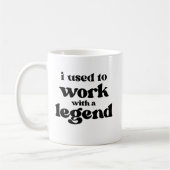 伝説と働いていたんです Funny Retirement コーヒーマグカップ (左)