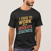 伝説と働いていた Tシャツ (正面)