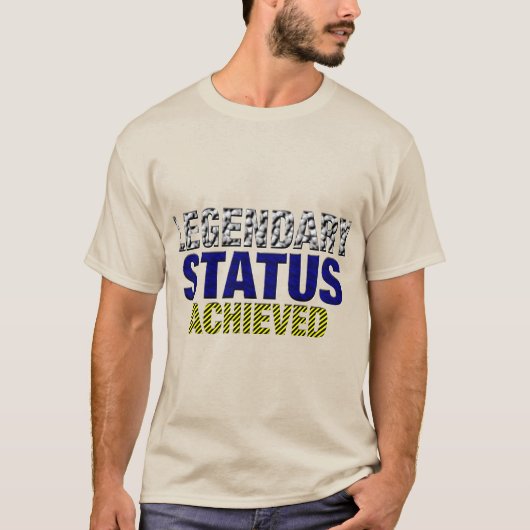 伝説のステータスを達成 Tシャツ (正面)