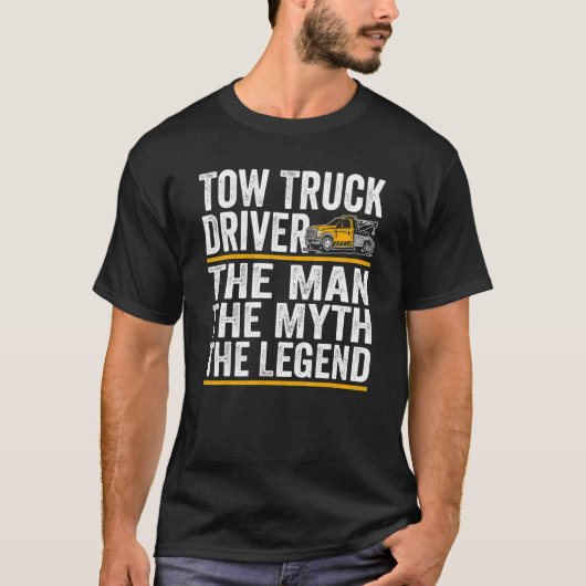 伝説の男は伝説はトラックの運転手を牽引 Tシャツ (正面)