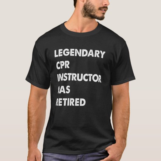 伝説のCPRインストラクター退職した Tシャツ (正面)