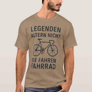 伝説は老いない、自転車に乗るのだ Tシャツ