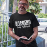 伝説は退職した Tシャツ<br><div class="desc">このデザインはデジタルアートを使って作成された。スタイルオプションの下の[詳細] >>を選択して、このシャツのスタイルを変更できる。ボタンをパーソナライズされた押しクリックて色を変えて、名前、イニシャル、または単語を追加するお気に入りのこと。私は連絡colorflowcreations@gmail.comで私はもし、このデザインを別の製品に持つ必要がある。www.facebook.com/colorflowcreations、www.instagram.com/colorflowcreations、www.twitter.com/colorflowart、後を追およびwww.pinterest.com/colorflowcreationsで自分の創造や自分の情報を見る</div>
