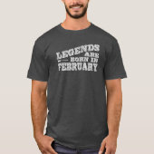 伝説は2月に生まれます Tシャツ (正面)
