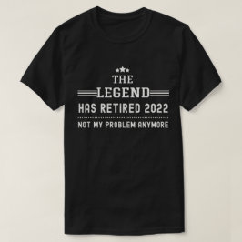 伝説は2022退職した年の私の問題ではない Tシャツ