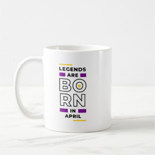 伝説生まれは4月 コーヒーマグカップ