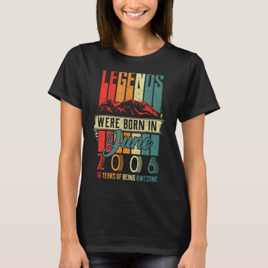 伝説生まれ2006年6月16誕生日16歳 Tシャツ (正面)