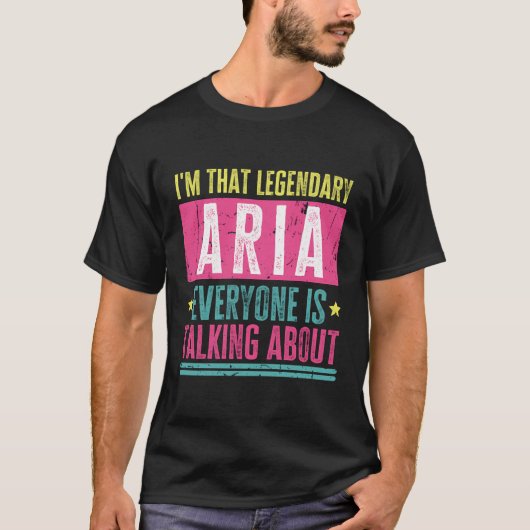 伝説的なアリアファーストおもしろいネーム引用文For Aria Tシャツ (正面)