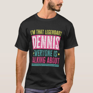 伝説的なデニスの名おもしろい前引用文 Tシャツ