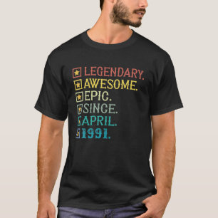 伝説的素晴らし叙事詩1991年4月31日誕生 Tシャツ