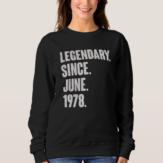 伝説的1978年6月以来44歳44誕生 スウェットシャツ (正面)