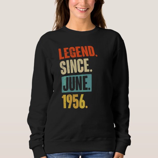伝説1956年6月以来66歳66誕生日 スウェットシャツ (正面)