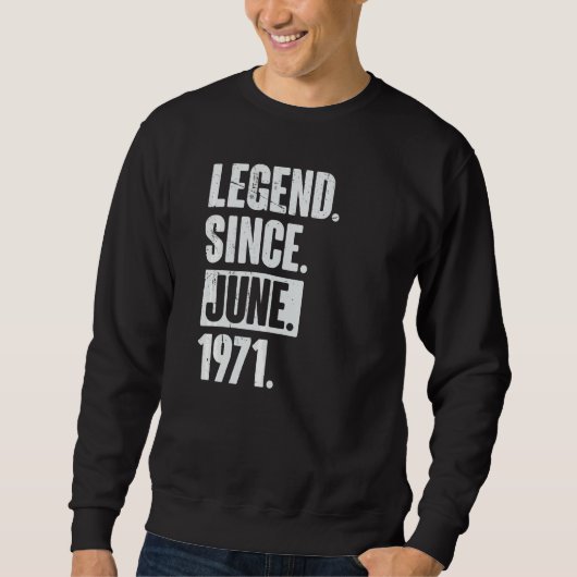 伝説1971年6月以来51歳51誕生日 スウェットシャツ (正面)