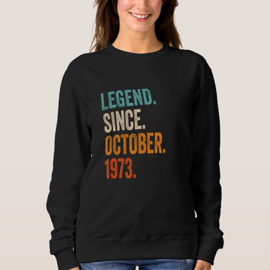 伝説1973年10月49誕生日以来 スウェットシャツ (正面)