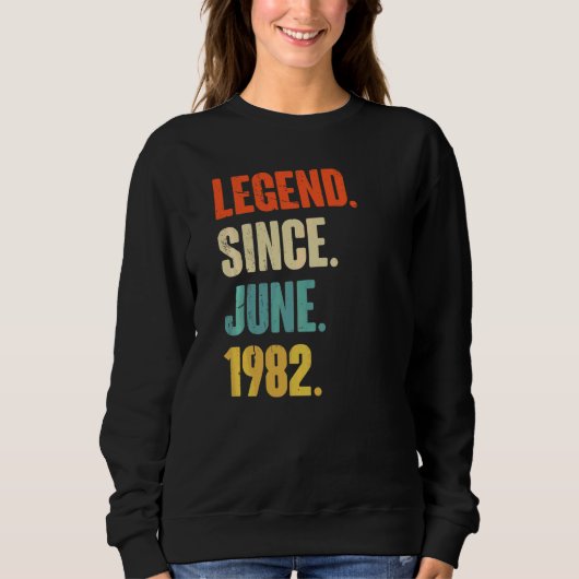 伝説1982年6月40歳40歳の誕生日 スウェットシャツ (正面)