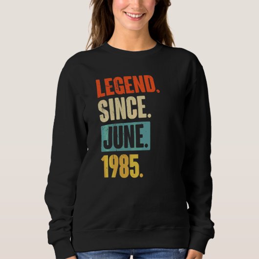 伝説1985年6月以来37歳37誕生日 スウェットシャツ (正面)