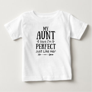 伯母は私を彼女と同じように完璧だと言っている ベビーTシャツ