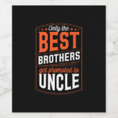 伯父に昇進最高のするのは兄弟だけだ ワインラベル (シングルラベル)