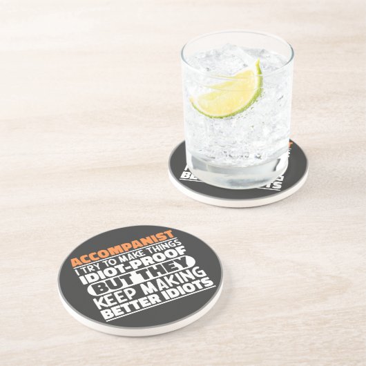 伴奏者は私は物事を愚かな証拠にしようとすおもしろいる コースター (側面)